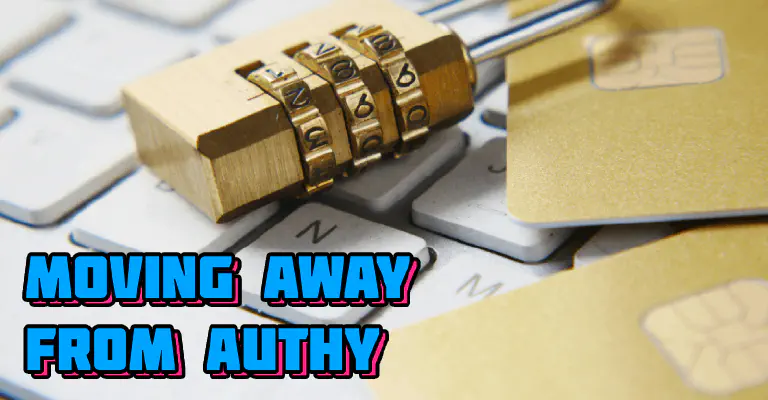 Moving away from Authy